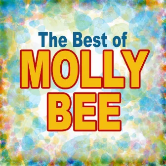 The Best Of Molly Bee by Molly Bee