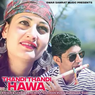 Thandi Thandi Hawa by Lokinder Chauhan