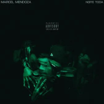 NOITE TODA by Marcel Mendoza