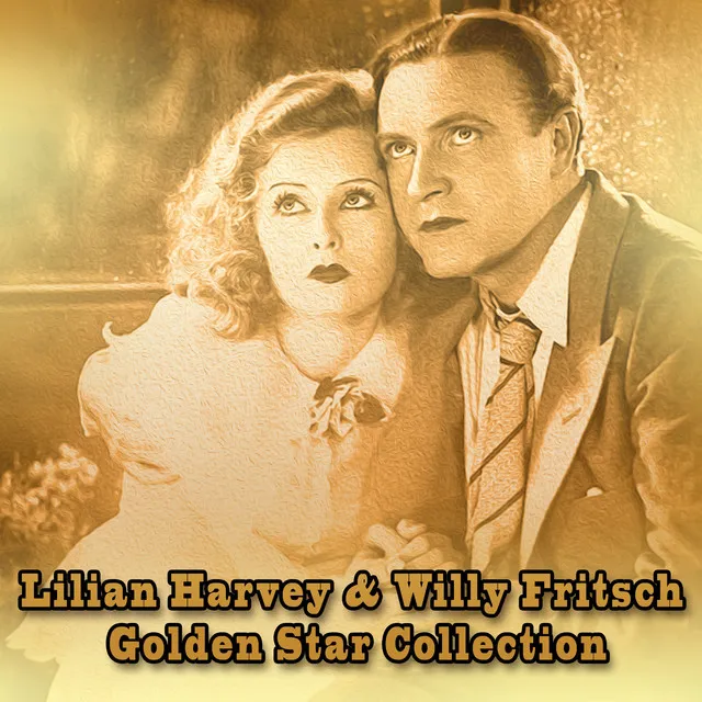 Lilian Harvey & Willy Fritsch - Golden Star Collection