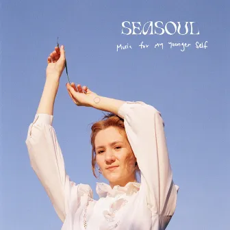 Music For My Younger Self by Seasoul