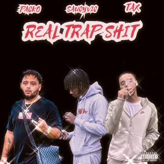 Real Trap Shit by Saucyvic