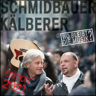 Wo bleibt die Musik? (Edition 2021) by Schmidbauer