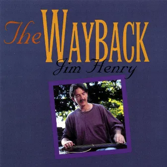 The Wayback by Jim Henry