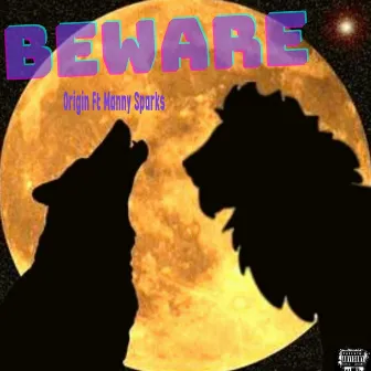 Beware by Origin Crxss