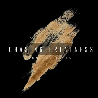 Chasing Greatness by Jennifer Tapia