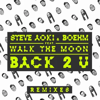 Back 2 U (feat. WALK THE MOON) [Remixes] by Boehm