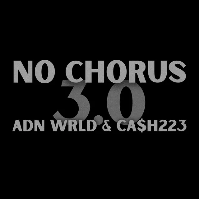 No Chorus 3.0