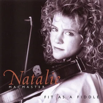 Fit As A Fiddle by Natalie MacMaster