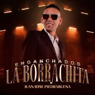 Enganchados La Borrachita by Juan José Piedrabuena