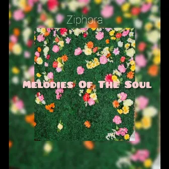 Melodies of the Soul by Ziphora