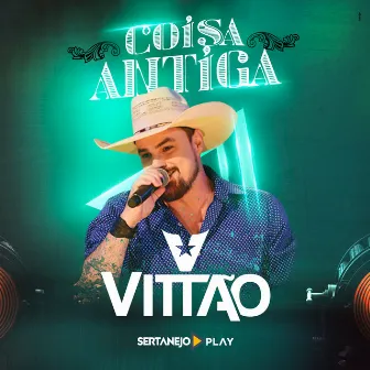 Coisa Antiga by Vittão