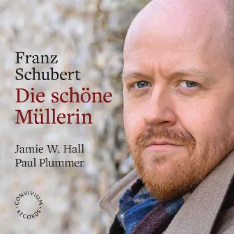 Schubert: Die Schöne Müllerin, Op. 25, D. 795 by Paul Plummer