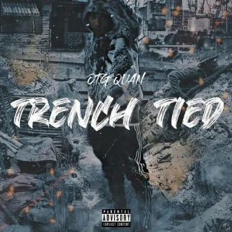 Trench Tied by OTG Quan