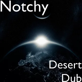 Desert Dub by Notchy