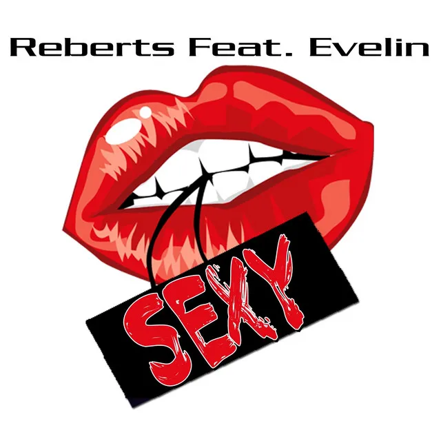 Reberts - Sexy - Dj Leandro d´Avila Dub Dutch M!X