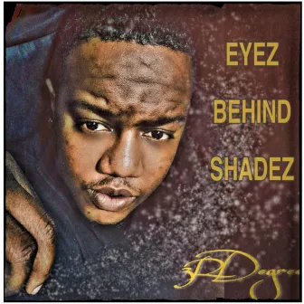 Eyez Behind Shadez by 3RDegree