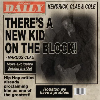 Kendrick, Clae & Cole by Marqus Clae