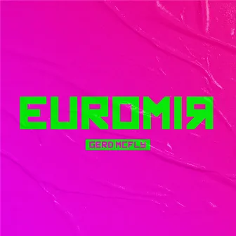 EUROMIR by Gerd McFly