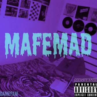 MafeMad by Damefam