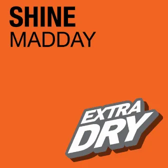 Shine by Madday