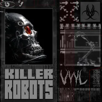 Killer Robots by VYYL