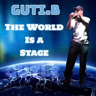 The World Is a Stage by Guti.B