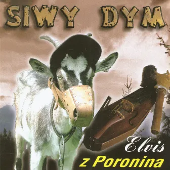 Elvis z Poronina (Highlanders Folk Rock from Poland) by Siwy Dym