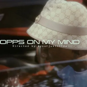 Opps On My Mind by Big Walk Jay