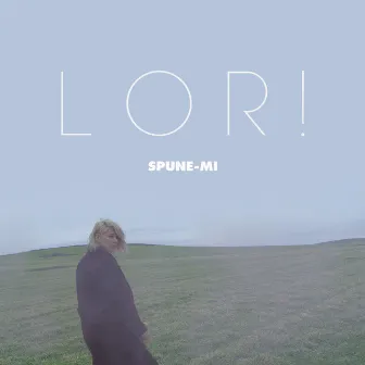 Spune-Mi by Lori Lo