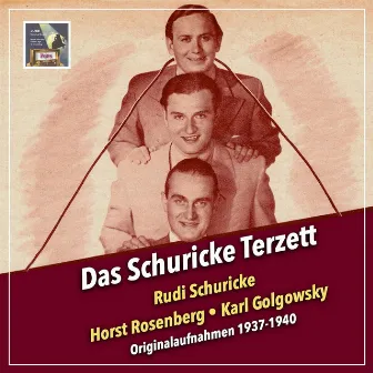 Drei Herren mit Stimme: Originalaufnahmen 1937-1940 by Schuricke-Terzett