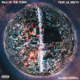 Talk of the Town by Elijah Dowell