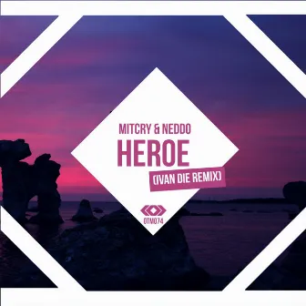 Heroe (Ivan Die Remix) by Mitcry