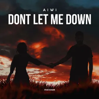 Dont Let Me Down by AIWI