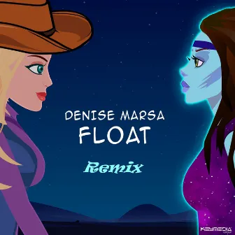 Float (Remix) by Denise Marsa