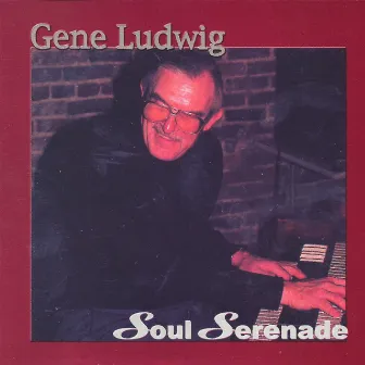 Soul Serenade by Gene Ludwig