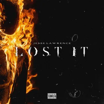 Lost It by Jesse Lawrence