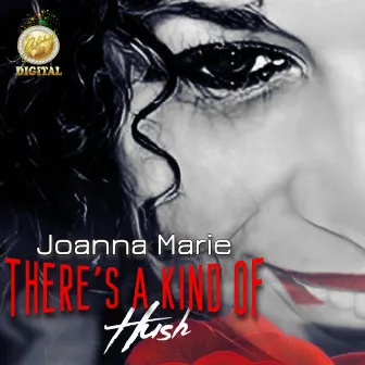 There's a Kind of Hush by Joanna Marie