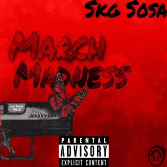 March Madness by SKG Sosa