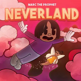 Neverland by MARCTHEPROPHET!