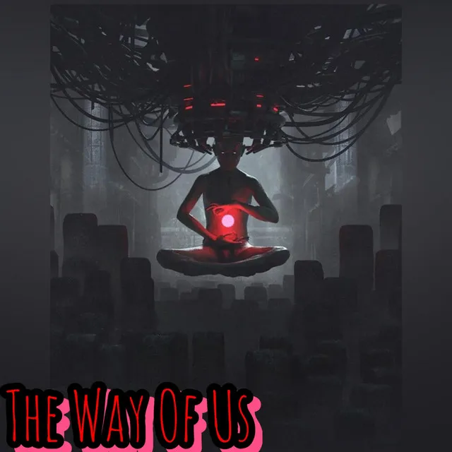 THE WAY OF US