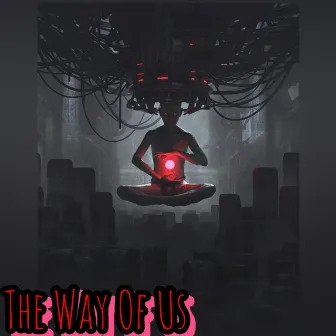 THE WAY OF US by IlyTae