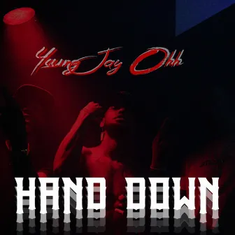 HAND DOWN by Young Jay Ohh