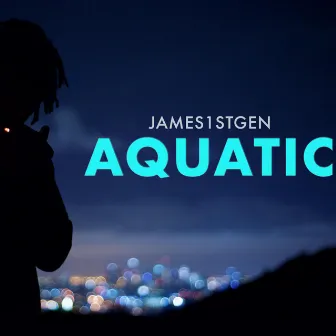 Aquatic by James1stGen