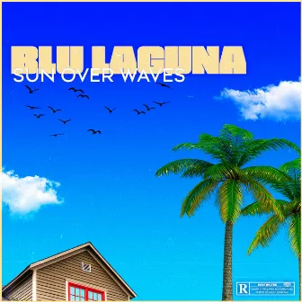 Blu Laguna by Sun Over Waves