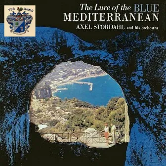 The Lure of the Blue Mediterranean by Axel Stordahl And His Orchestra