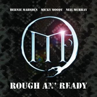 Rough an' Ready (Live) by M3