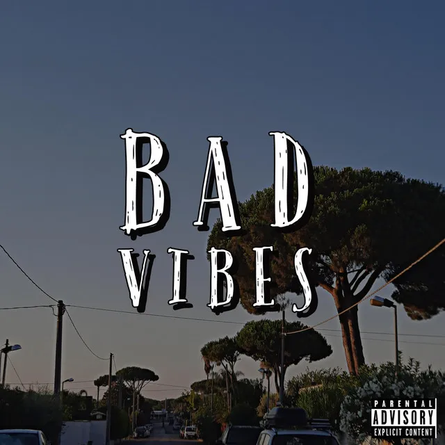 Bad Vibes