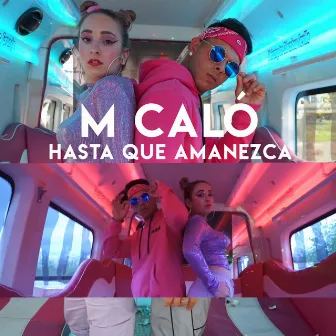 Hasta Que Amanezca by M Caló