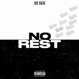 No Rest by So Sick